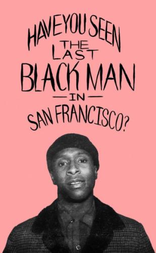 Последний черный в Сан-Франциско / The Last Black Man in San Francisco (2019)