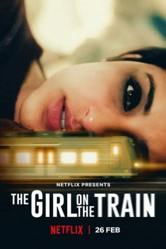 Мира, девушка в поезде / Girl on the Train (2021)