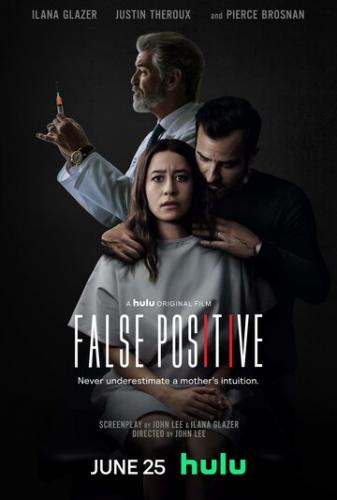 Фильм Ложноположительный / False Positive (2021)