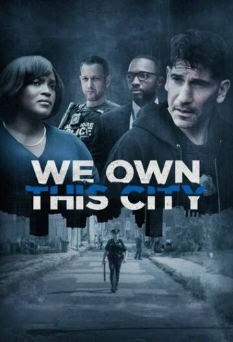 Фильм Мы владеем этим городом / We Own This City (2022)